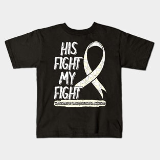 His Fight Is My Fight Waldenstrom's Macroglobulinemia WM Kids T-Shirt